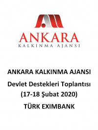 Ankara Kalkınma Ajansı 17-18 Şubat 2020 Devlet Destekleri Toplantısı- TÜRK EXIMBANK Sunumu