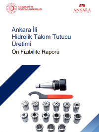 Ankara İli  Hidrolik Takım  Tutucu Üretimi  Ön Fizibilite Raporu