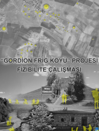 Gordion Frig Köyü Projesi Fizibilite Çalışması